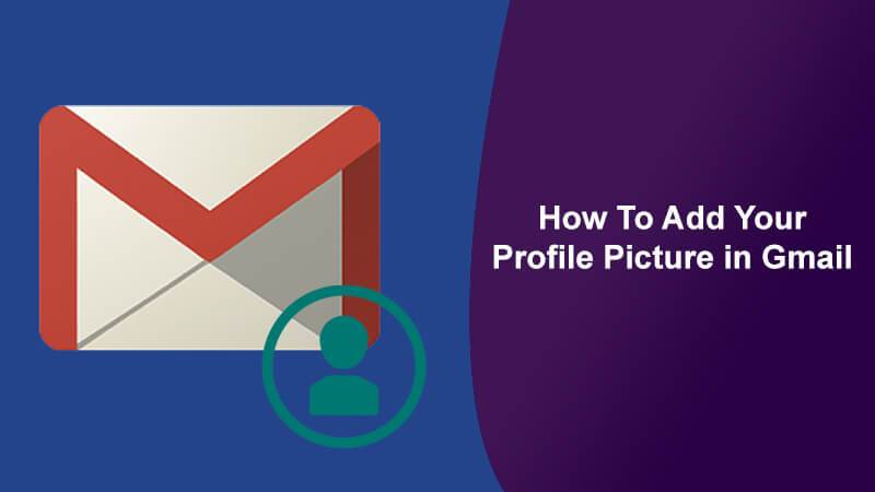 how-to-add-a-profile-picture-in-gmail-email-tips