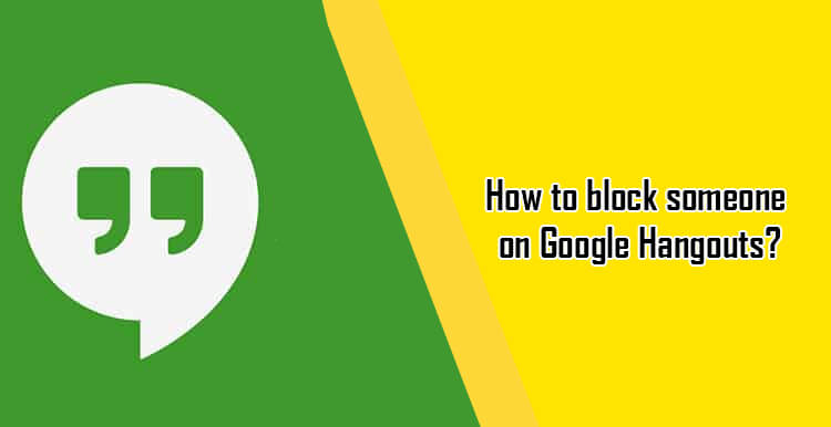 How to block & unblock someone on Google Hangouts?