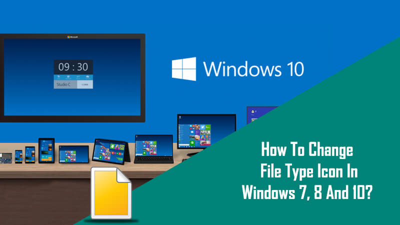 How To Change File Type Icon In Windows 7, 8 And 10?